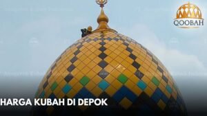 Harga Kubah di Depok