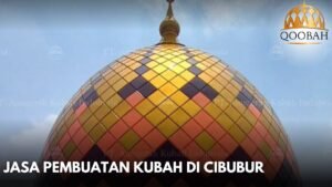 Jasa Pembuatan Kubah di Cibubur