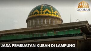 Jasa Pembuatan Kubah di Lampung
