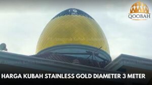 Harga Kubah Stainless Gold Diameter 3M