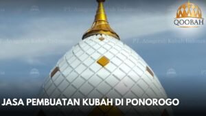 Jasa Pembuatan Kubah di Ponorogo