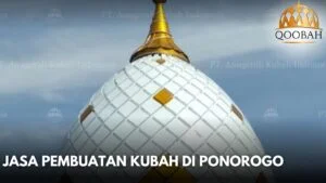 Jasa Pembuatan Kubah di Ponorogo