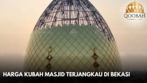 Harga Kubah Masjid Terjangkau di Bekasi