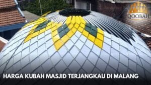 Harga Kubah Masjid Terjangkau di Malang